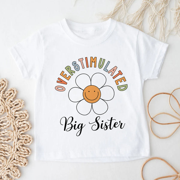 Overstimulated Big Sister Shirt, Big Sister Toddler Shirt, Cute Pregnancy Announcement